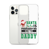 Santa Is Programoting Me To Daddy Clear Case for iPhone®