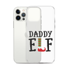 Daddy Elf Clear Case for iPhone®