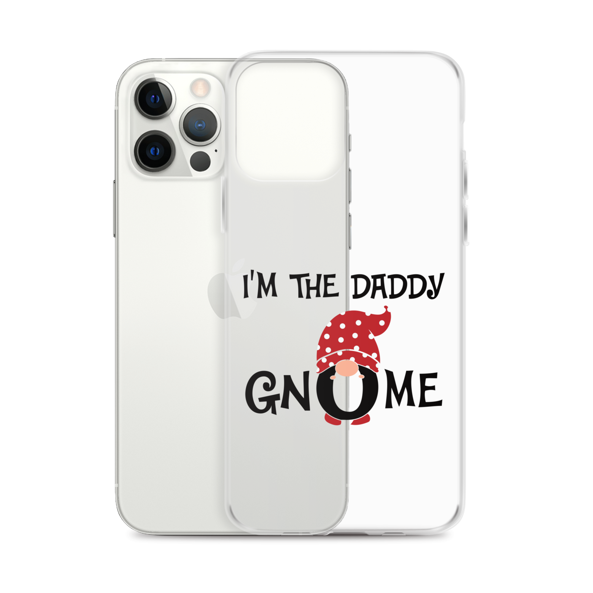 I'm The Daddy Gnome Clear Case for iPhone®