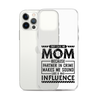 They Call Me Mom Because Partner In Crime Makes Me Sound Like A Bad Influence Clear Case for iPhone®