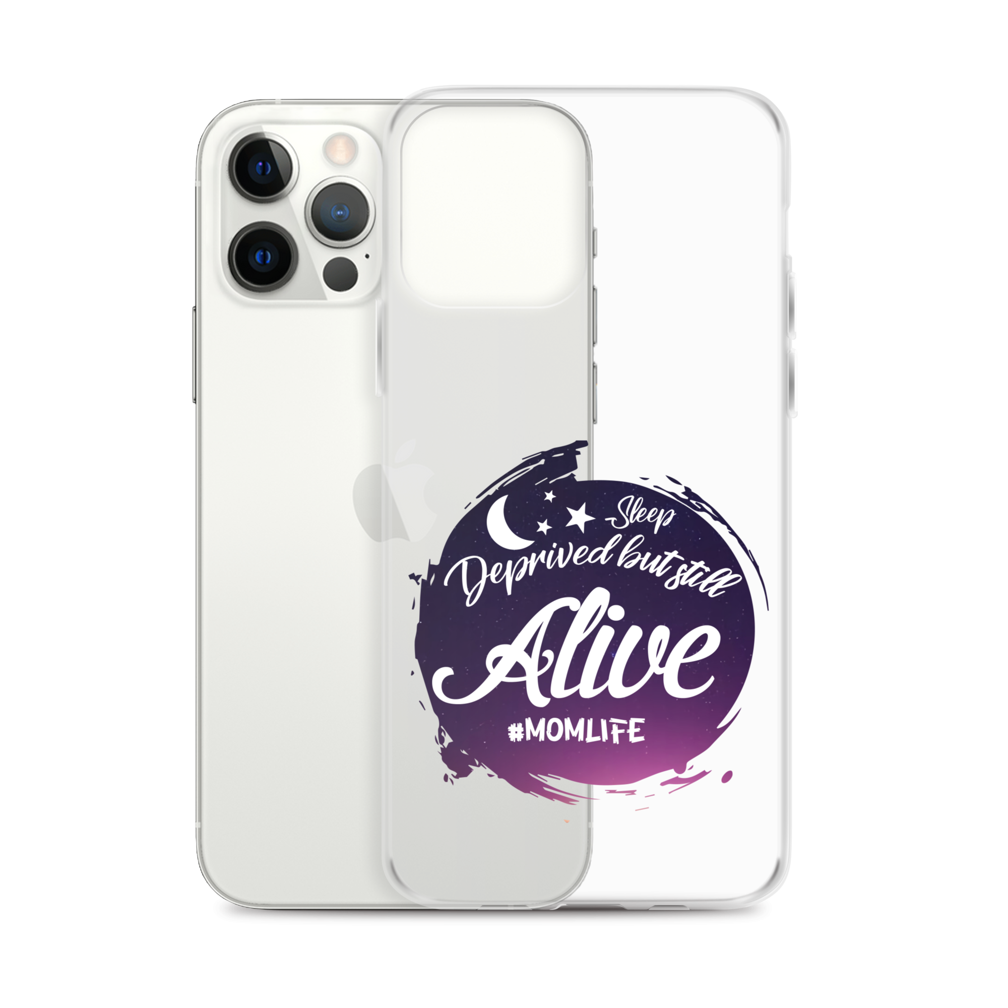 Sleep Deprived But Still Alive #momlife Clear Case for iPhone®