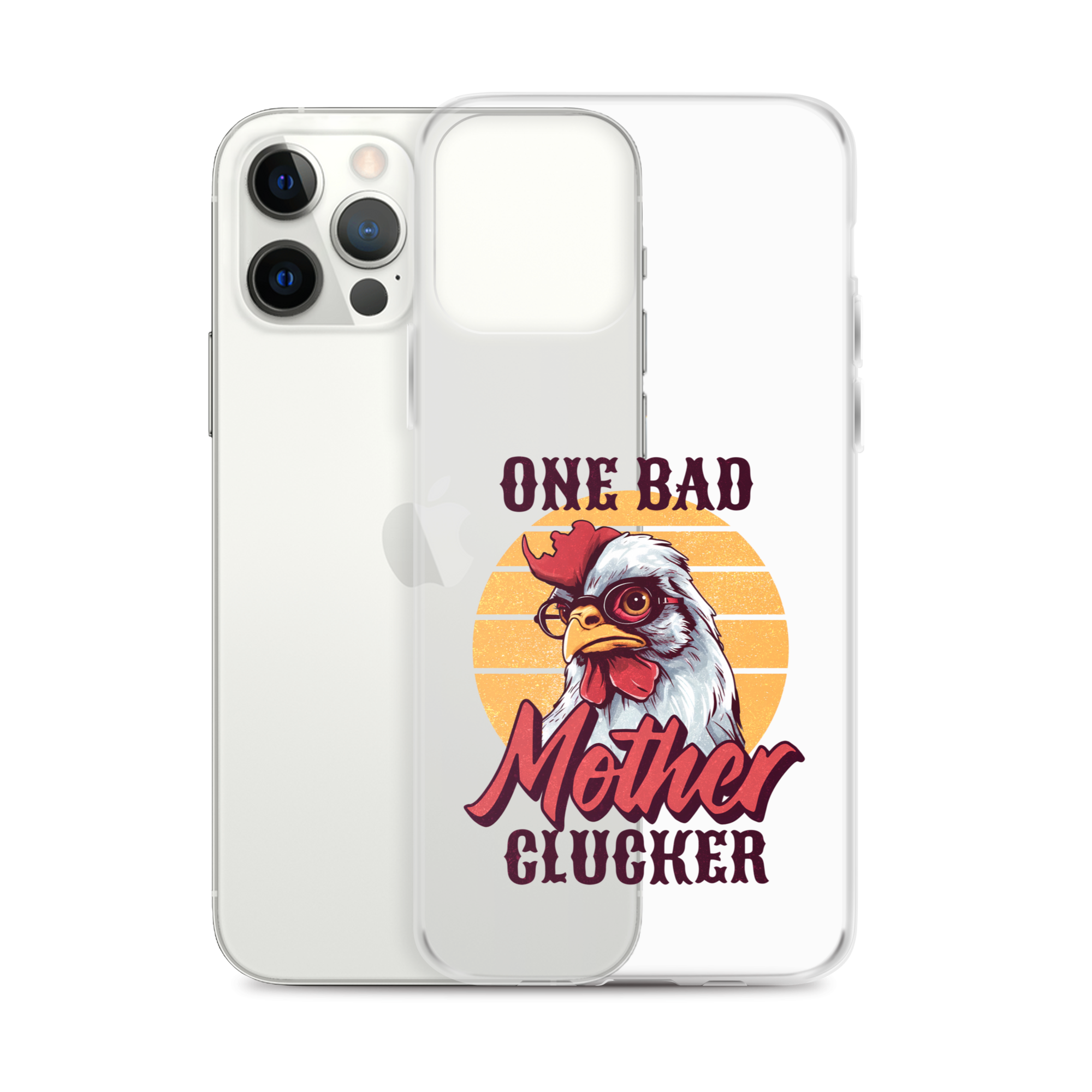 One Bad Mother Clucker Clear Case for iPhone®