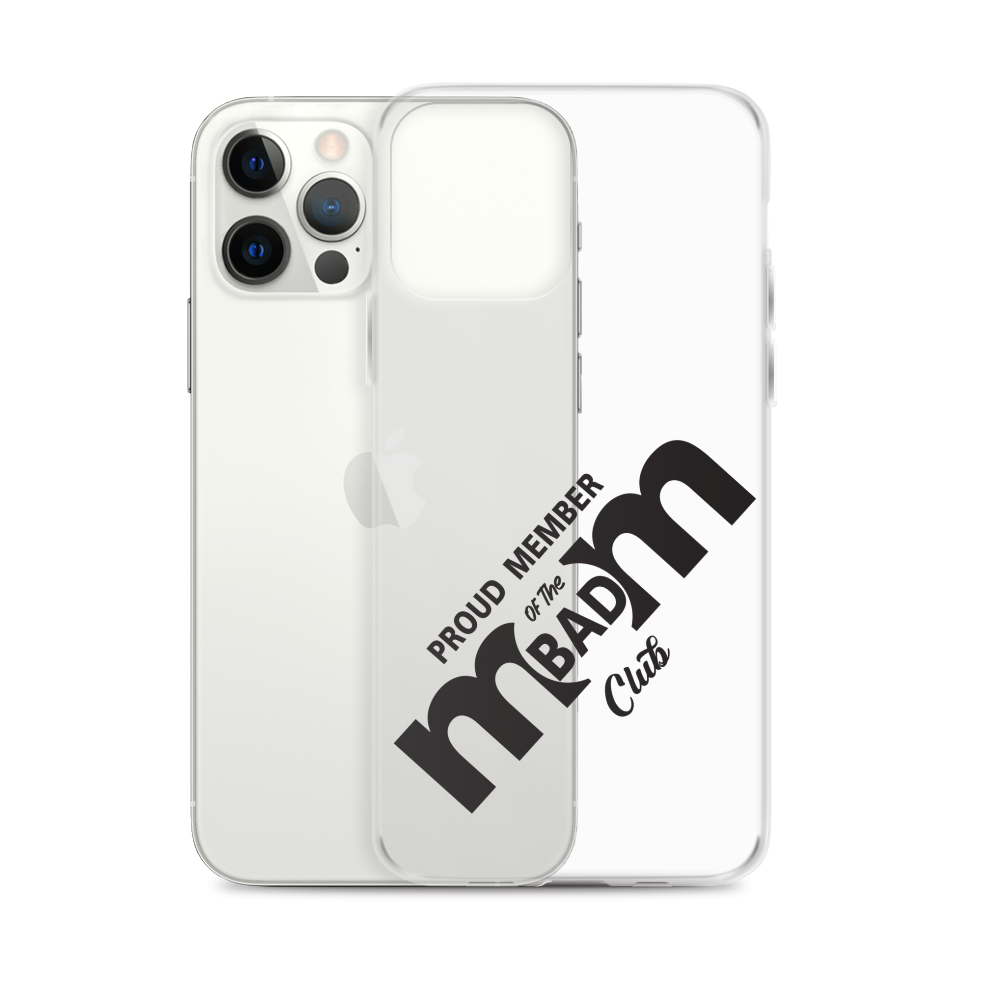 Proud Member Of The Bad Mom Club Clear Case for iPhone®