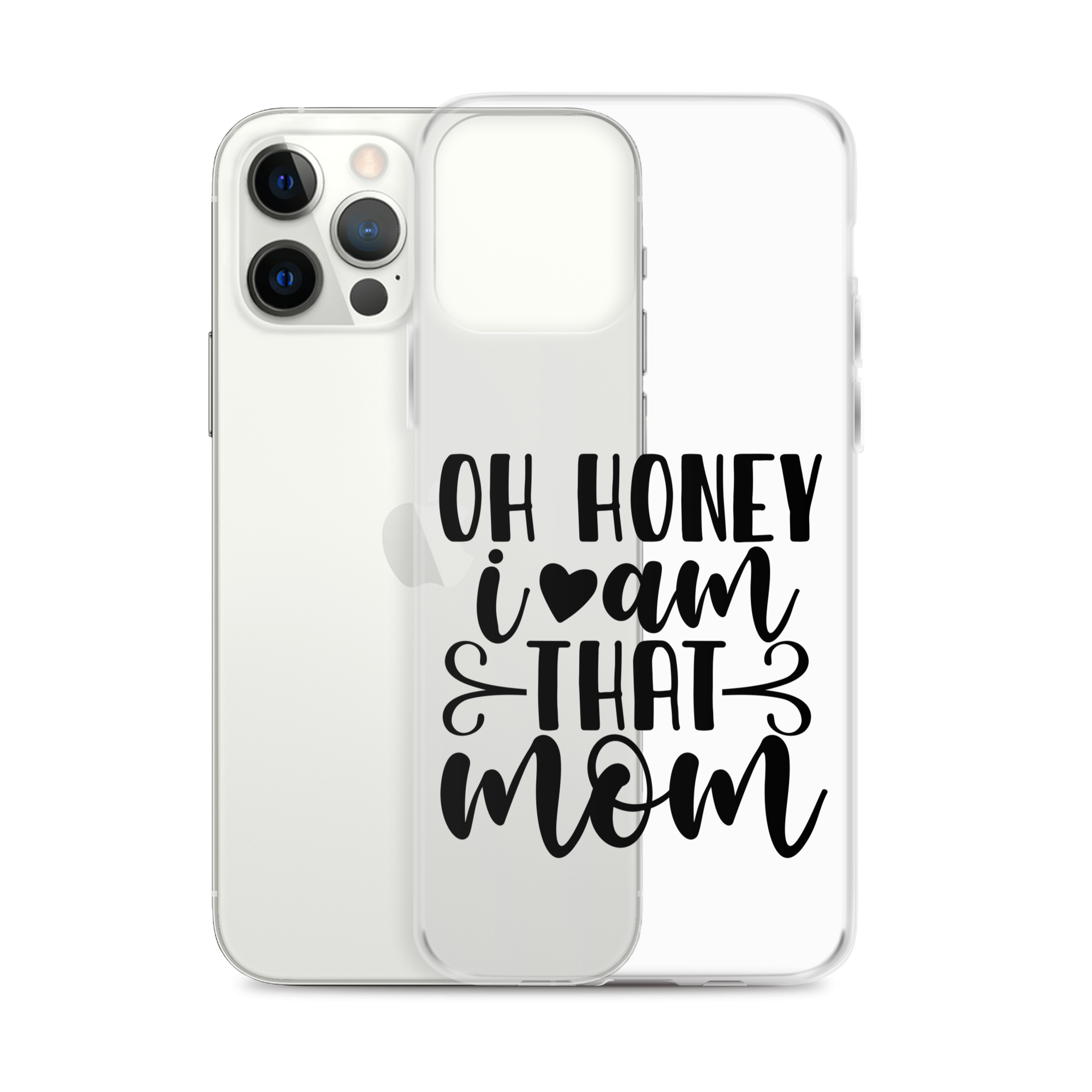 Oh Honey I Am That Mom Clear Case for iPhone®