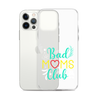 Bad Moms Club Clear Case for iPhone®