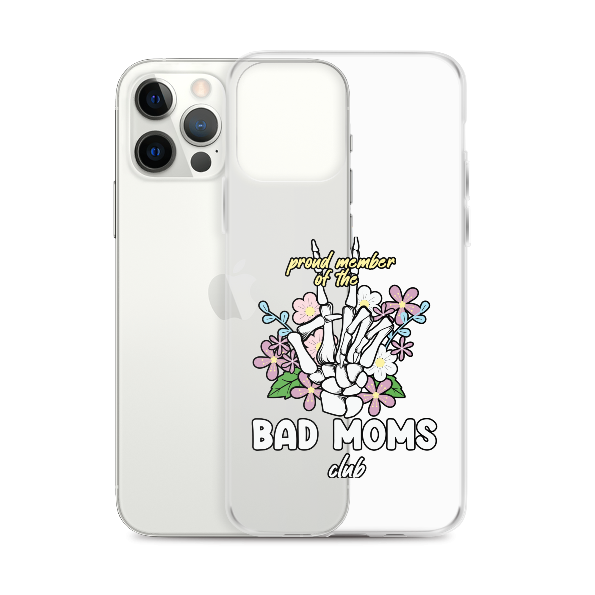 Proud Member Of The Bad Moms Club Clear Case for iPhone®