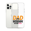 Dad Wisdom Go Ask Mom Clear Case for iPhone®