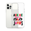 Ask Me About My Dad Jokes Clear Case for iPhone®