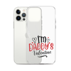 I'm Daddy's Valentine Clear Case for iPhone®