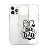 I Love Dad Clear Case for iPhone®