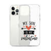 My Son Is My Valentine Clear Case for iPhone®