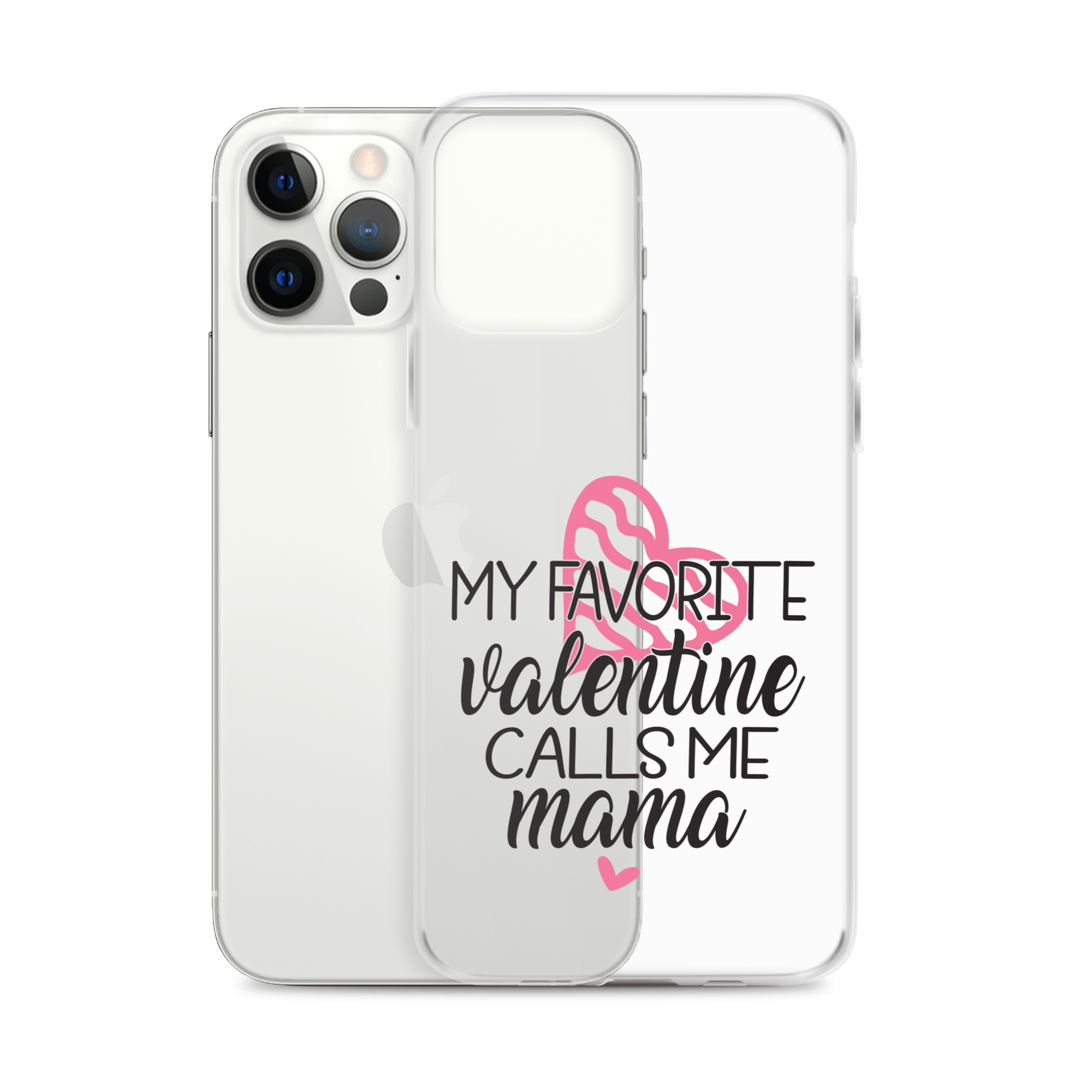 My Favorite Valentine Calls Me Mama Clear Case for iPhone®