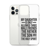 My Daughter Is Only Allowed Three Male Friends: The Father, The Son And The Holy Spirit Clear Case for iPhone®