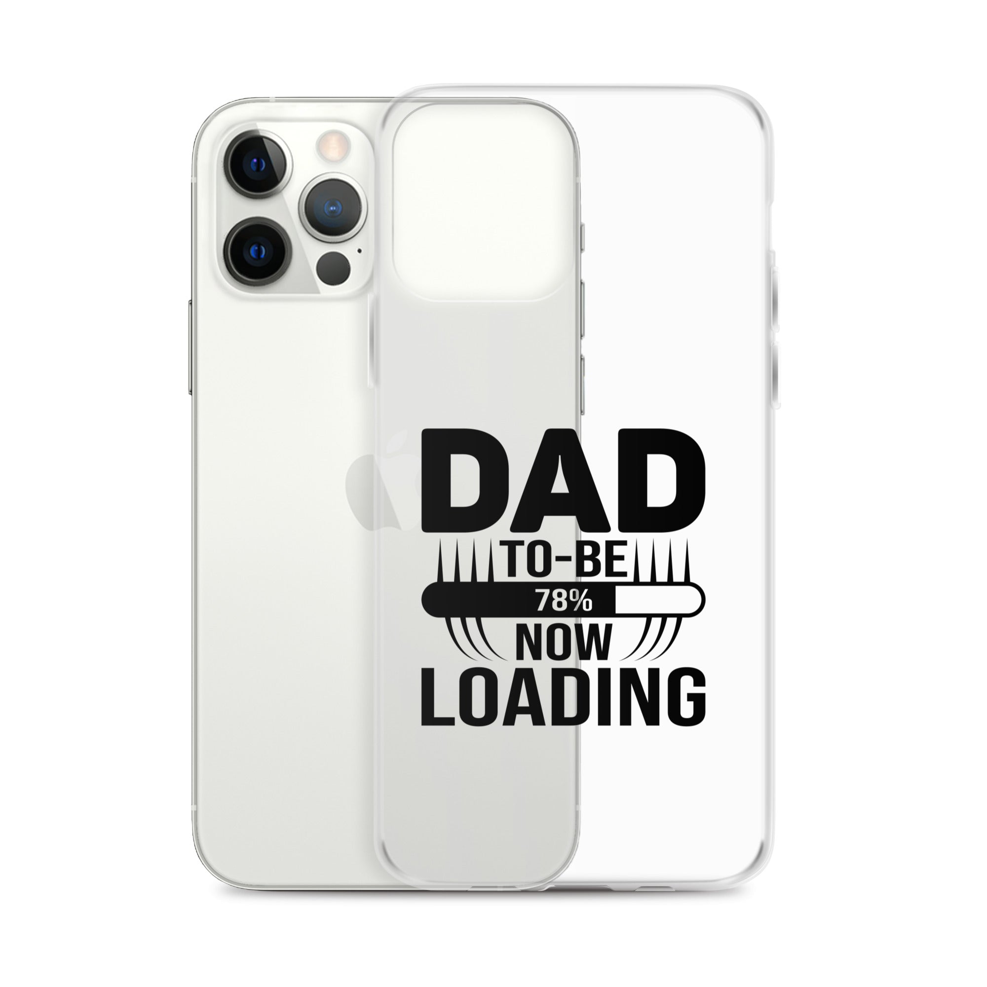 Dad To Be Now Loading Clear Case for iPhone®