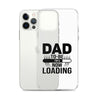 Dad To Be Now Loading Clear Case for iPhone®