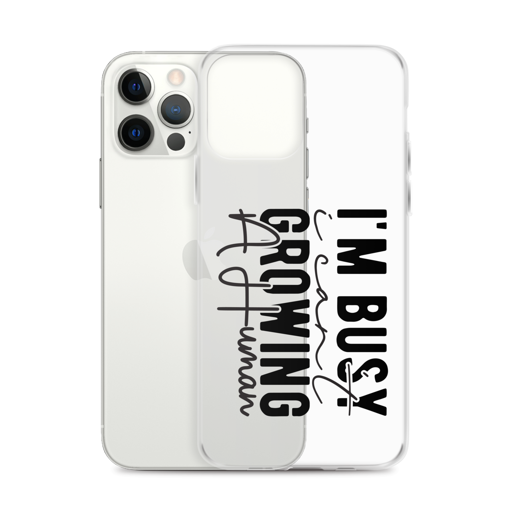 I Can't I'm Busy Growing A Human Clear Case for iPhone®