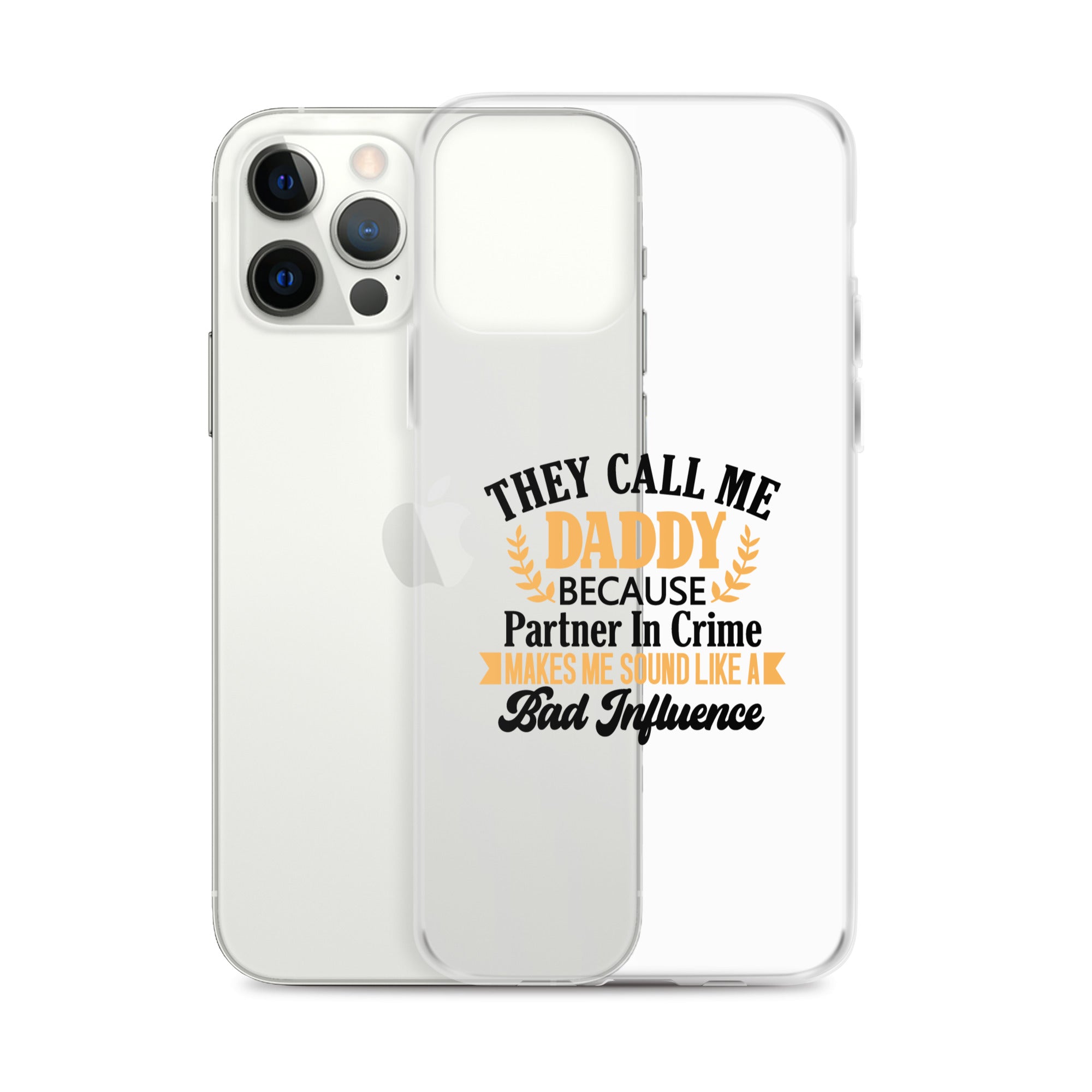 They Call Me Daddy Clear Case for iPhone®