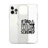 If Dad Cant Fix It We're All Screwed Clear Case for iPhone®