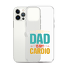 Your Dad Is My Cardio Clear Case for iPhone®