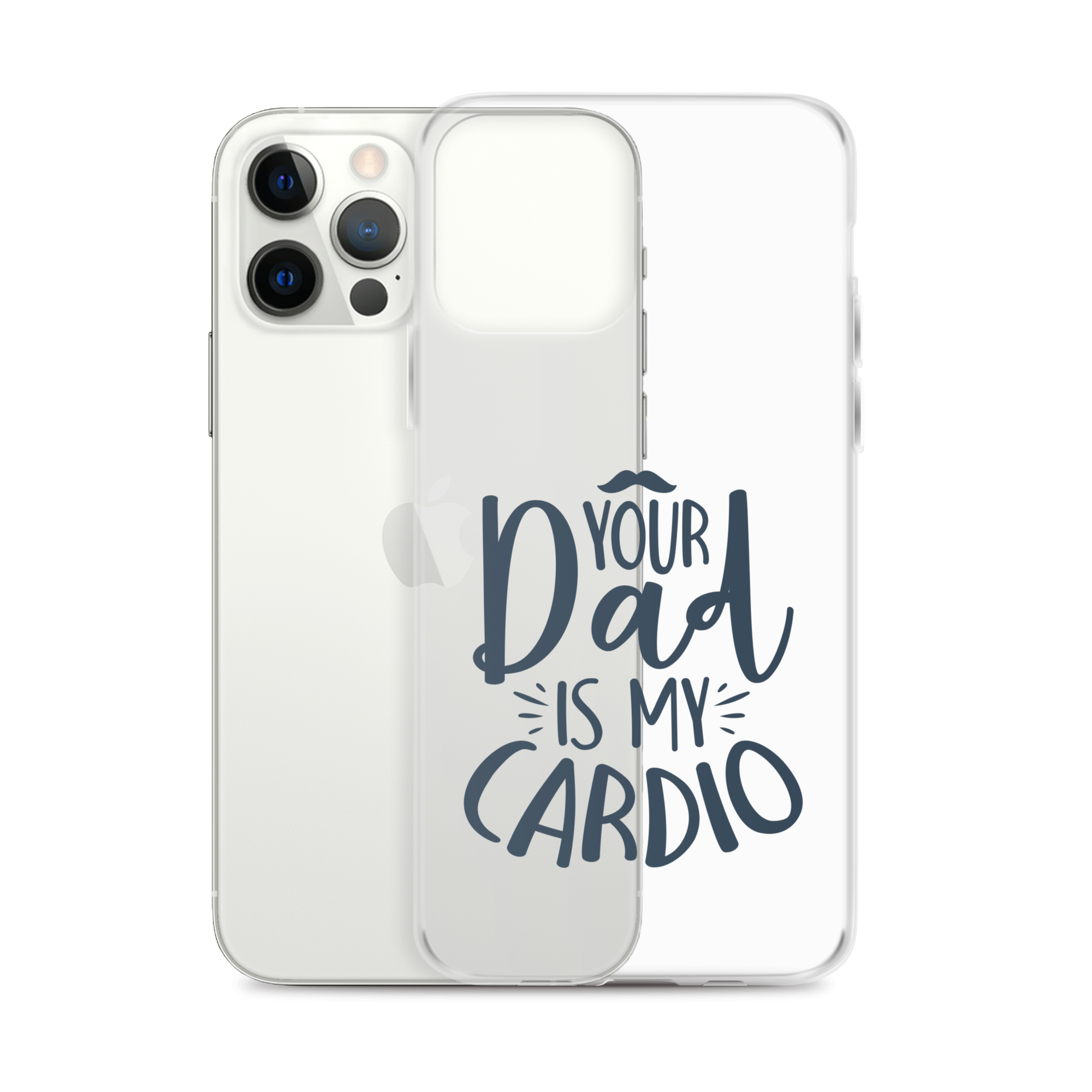 Your Dad Is My Cardio Clear Case for iPhone®