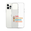 Papa, Bald Head, Bearded, Tattooed Clear Case for iPhone®