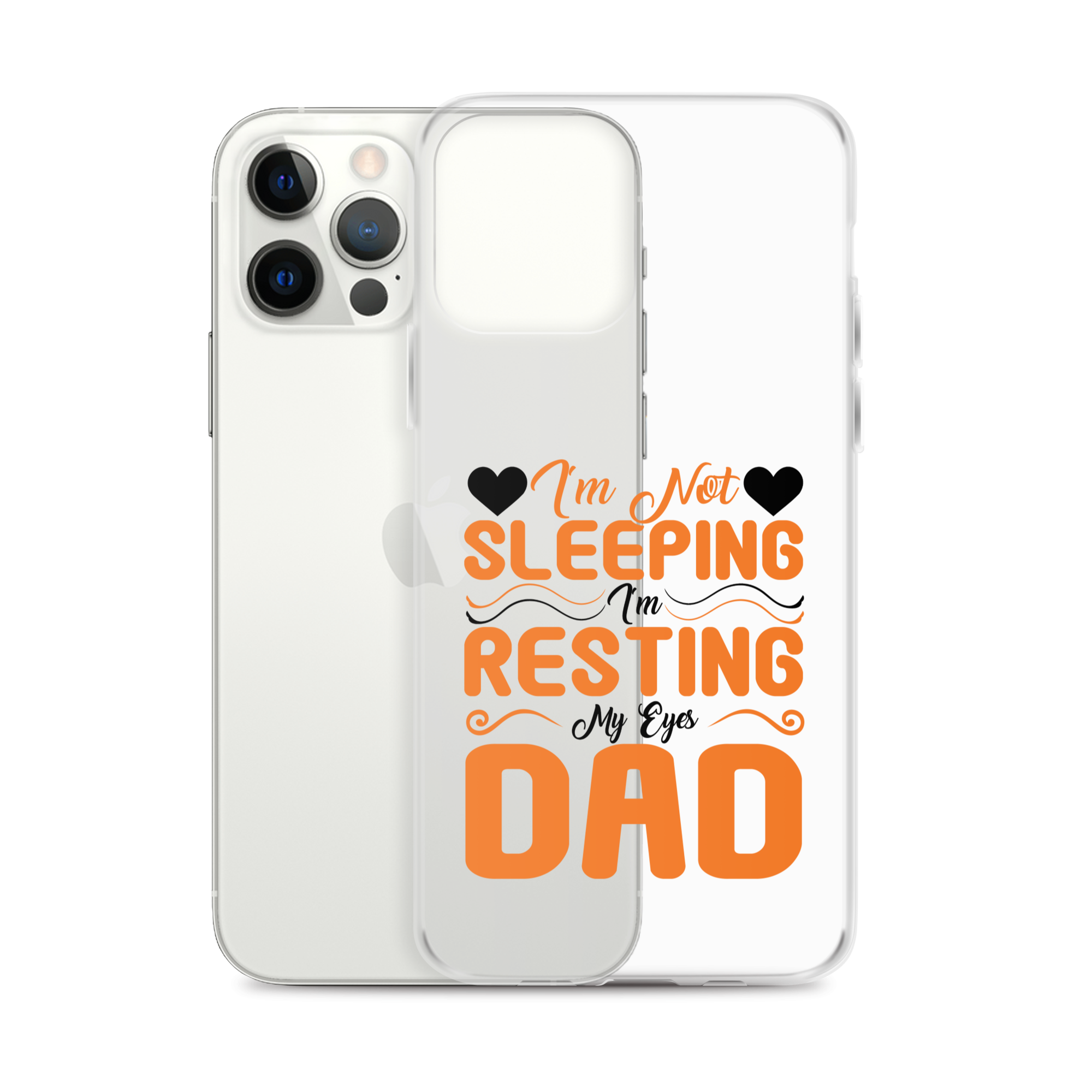 I'm Not Sleeping, I'm Resting My Eyes, Dad Clear Case for iPhone®