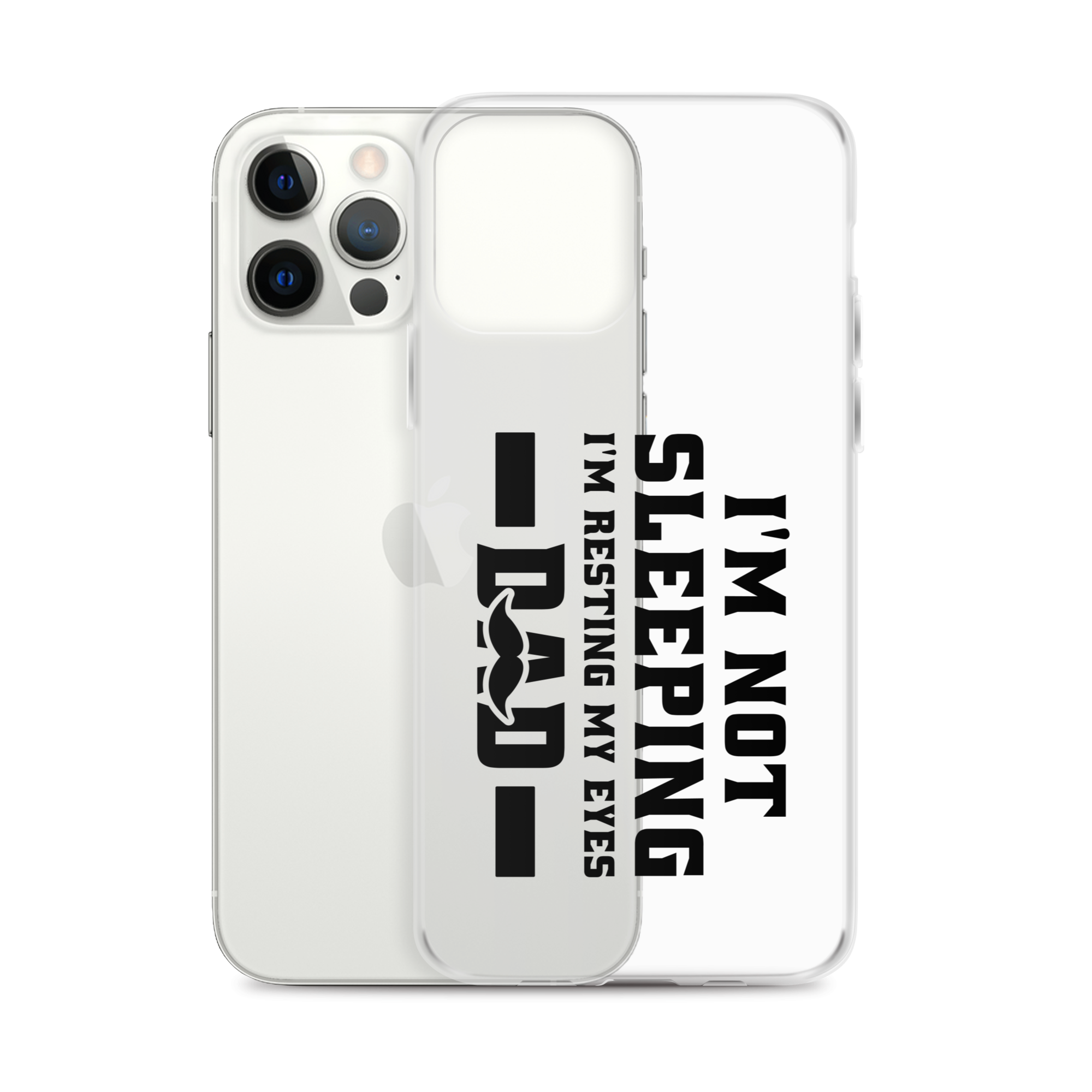 I'm Not Sleeping, I'm Resting My Eyes, Dad Clear Case for iPhone®