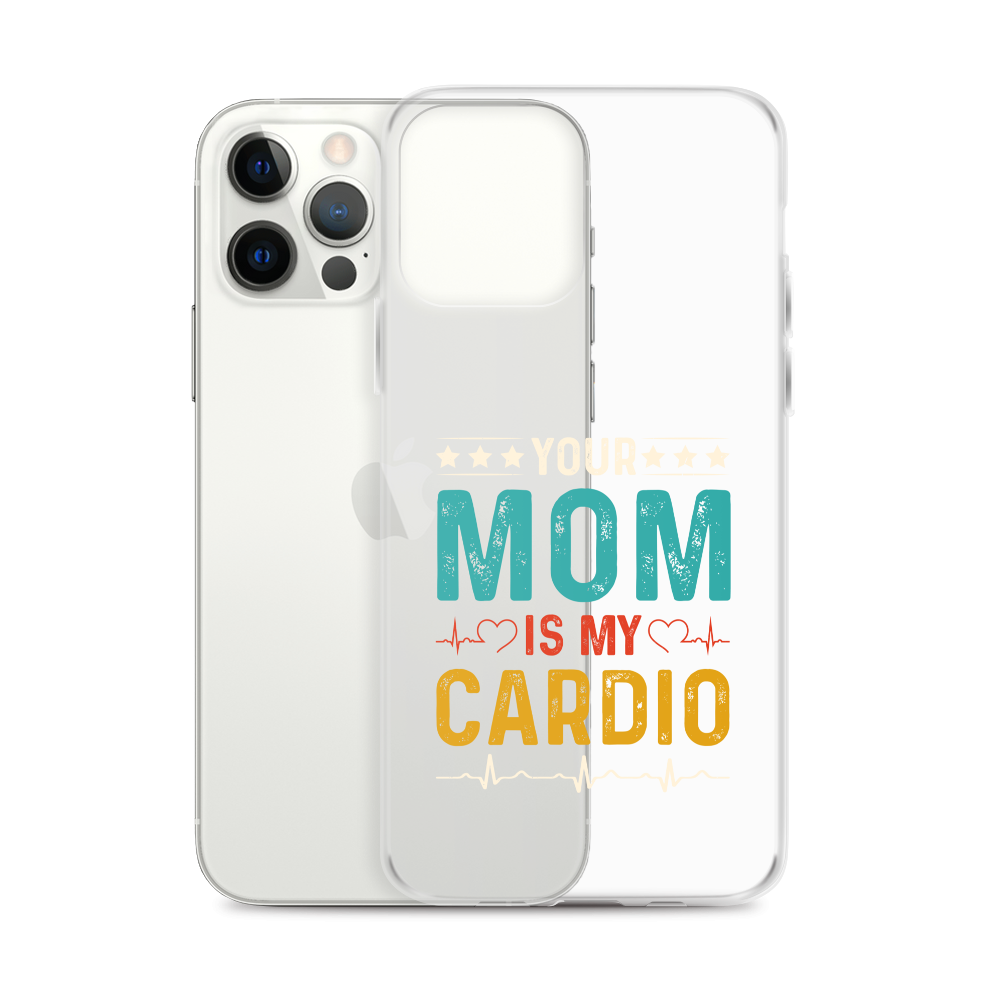 Your Mom Is My Cardio Clear Case for iPhone®