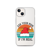 Ask Your Mom If I'm Real Clear Case for iPhone®