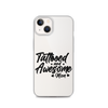 Tattooed And Awesome Mom Clear Case for iPhone®