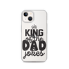 King Of The Dad Jokes Clear Case for iPhone®