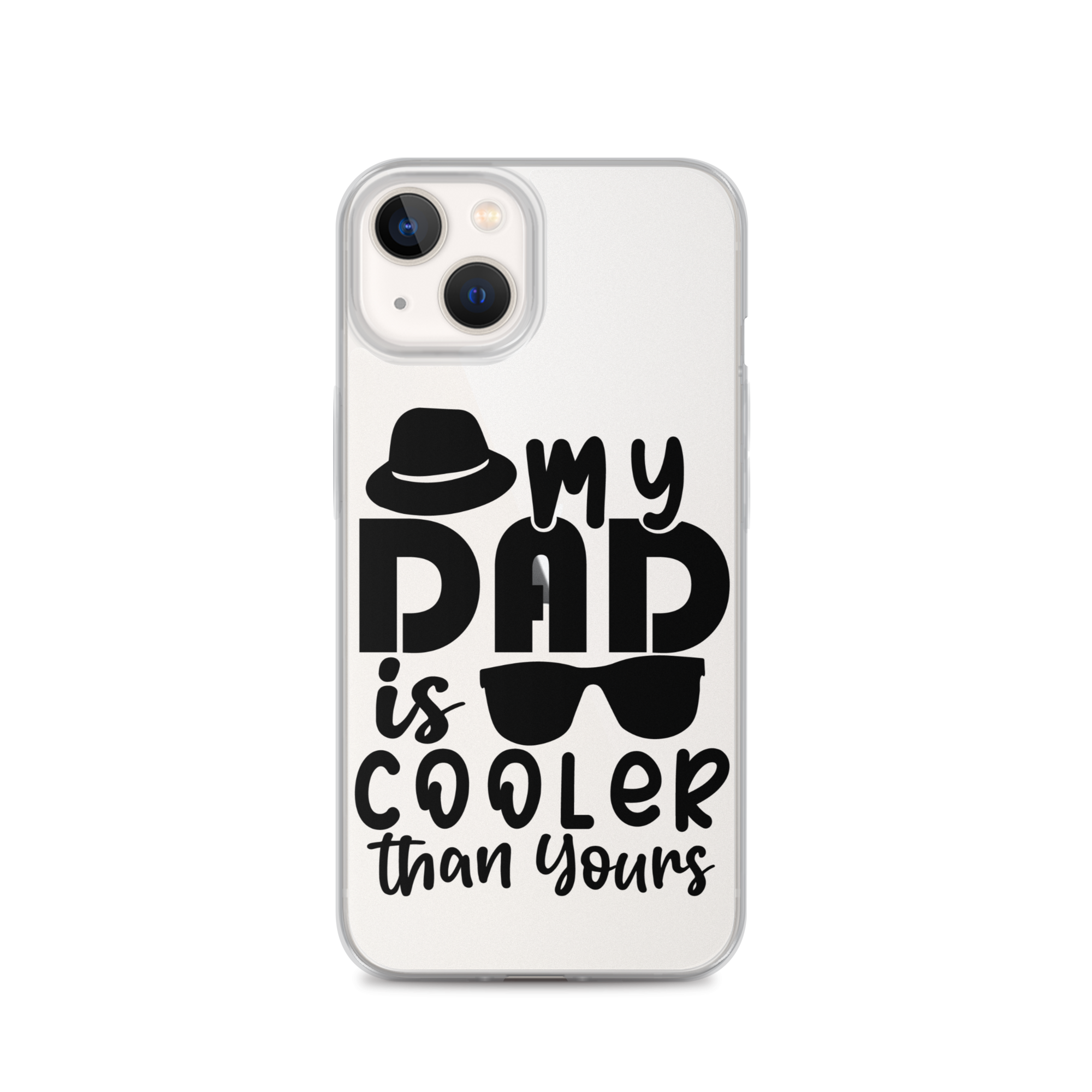 My Dad Is Cooler Than Yours Clear Case for iPhone®