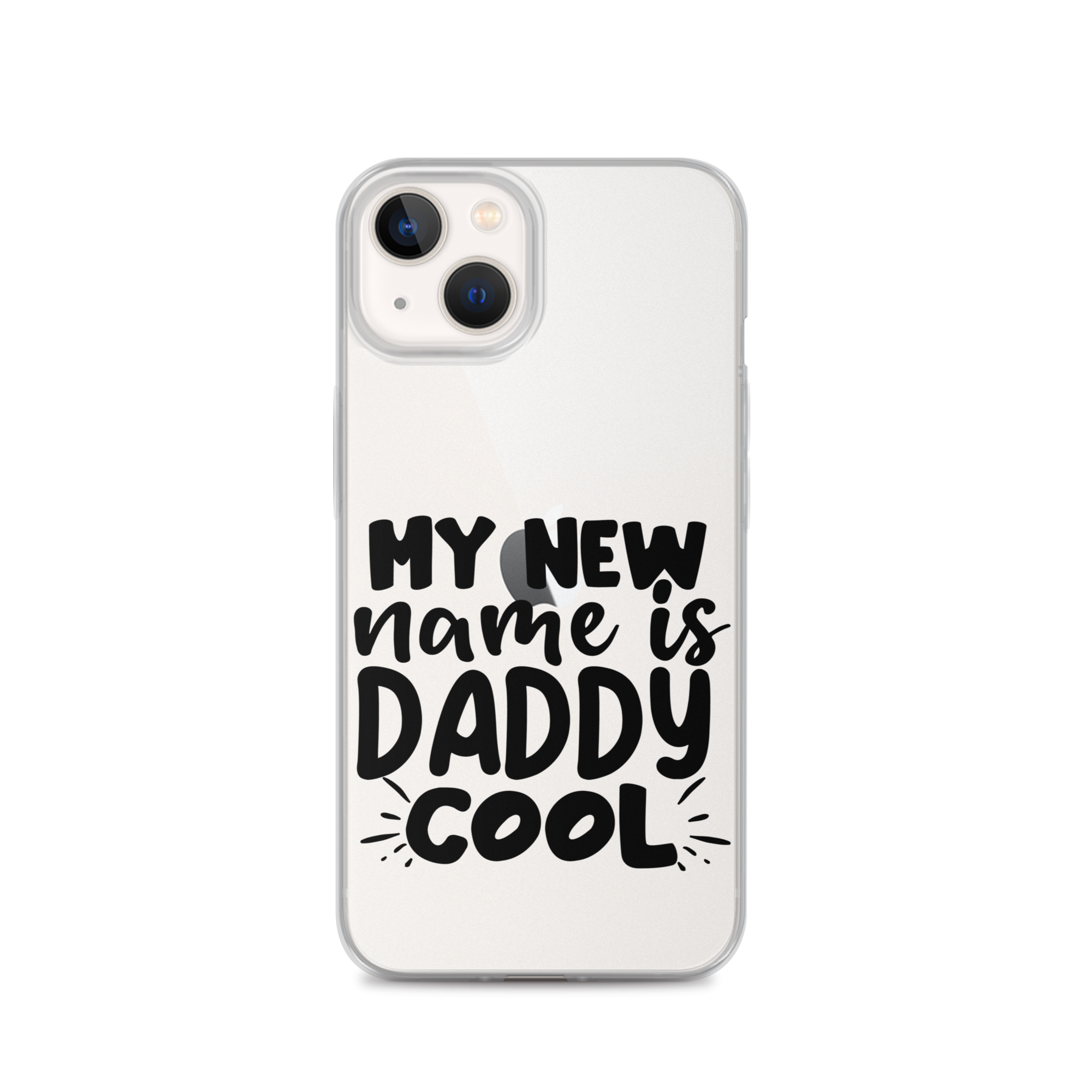 My New Name Is Daddy Cool Clear Case for iPhone®