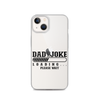 Dad Joke Loading... Please Wait Clear Case for iPhone®