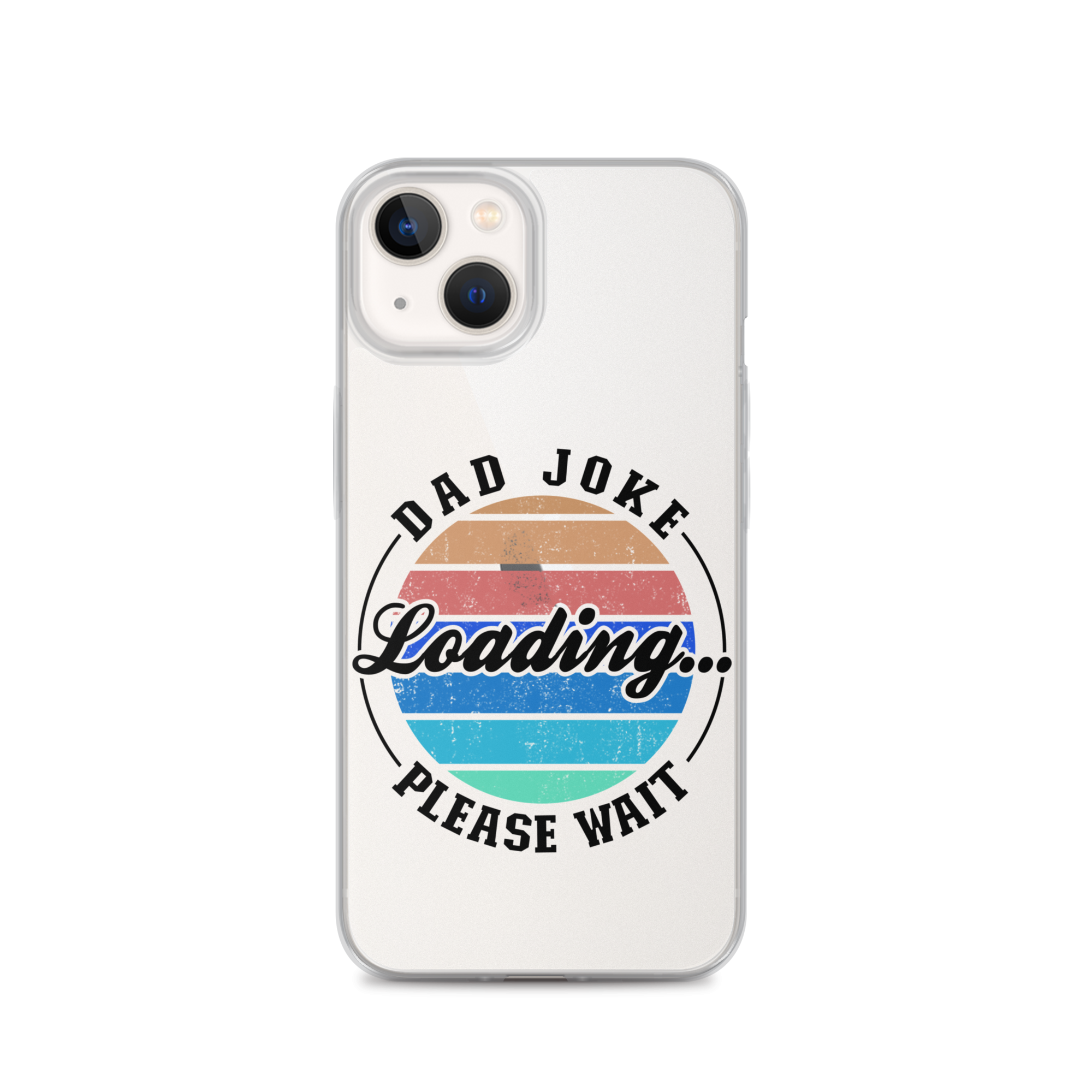 Dad Joke Loading... Please Wait Clear Case for iPhone®