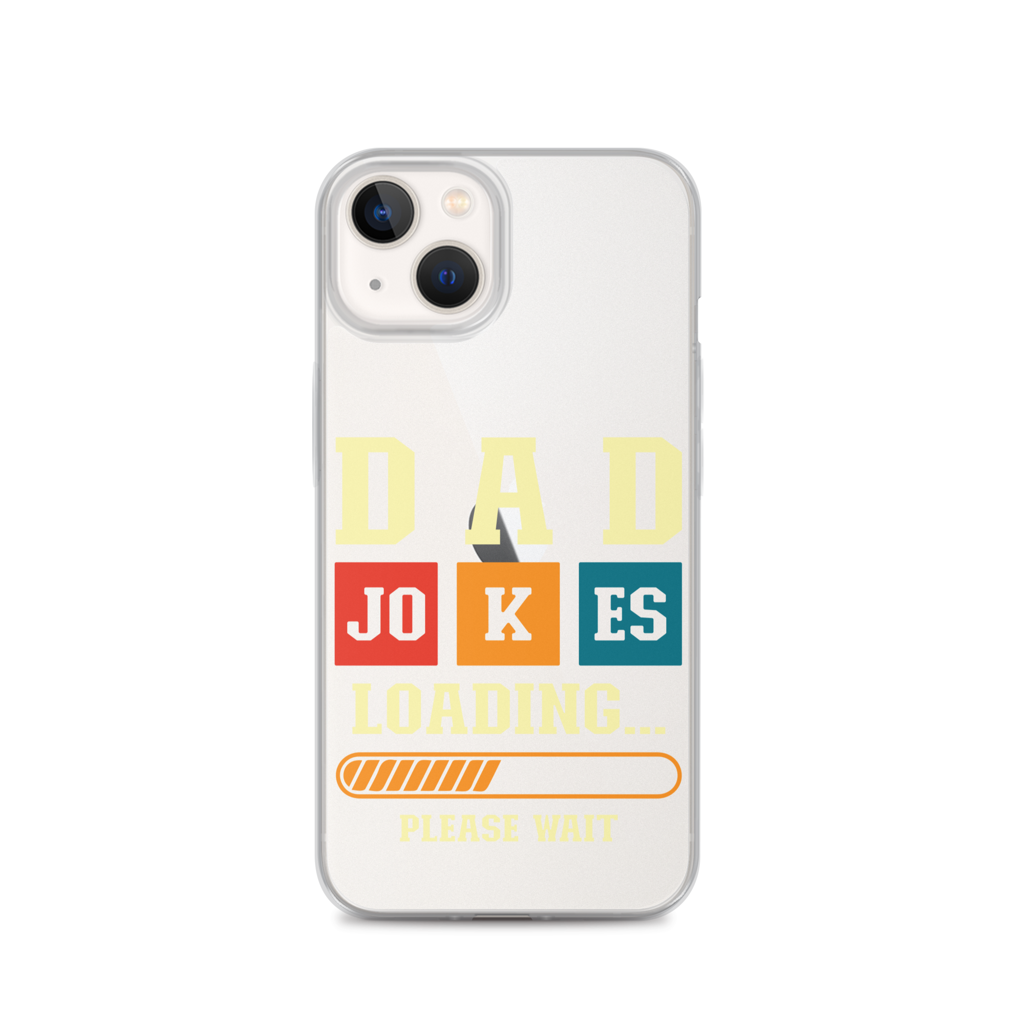 Dad Jokes Loading,,, Please Wait Clear Case for iPhone®