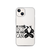 If I Can't Fix It No One Can! Clear Case for iPhone®