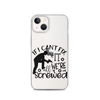 If I Can't Fix It We're All Screwed Clear Case for iPhone®