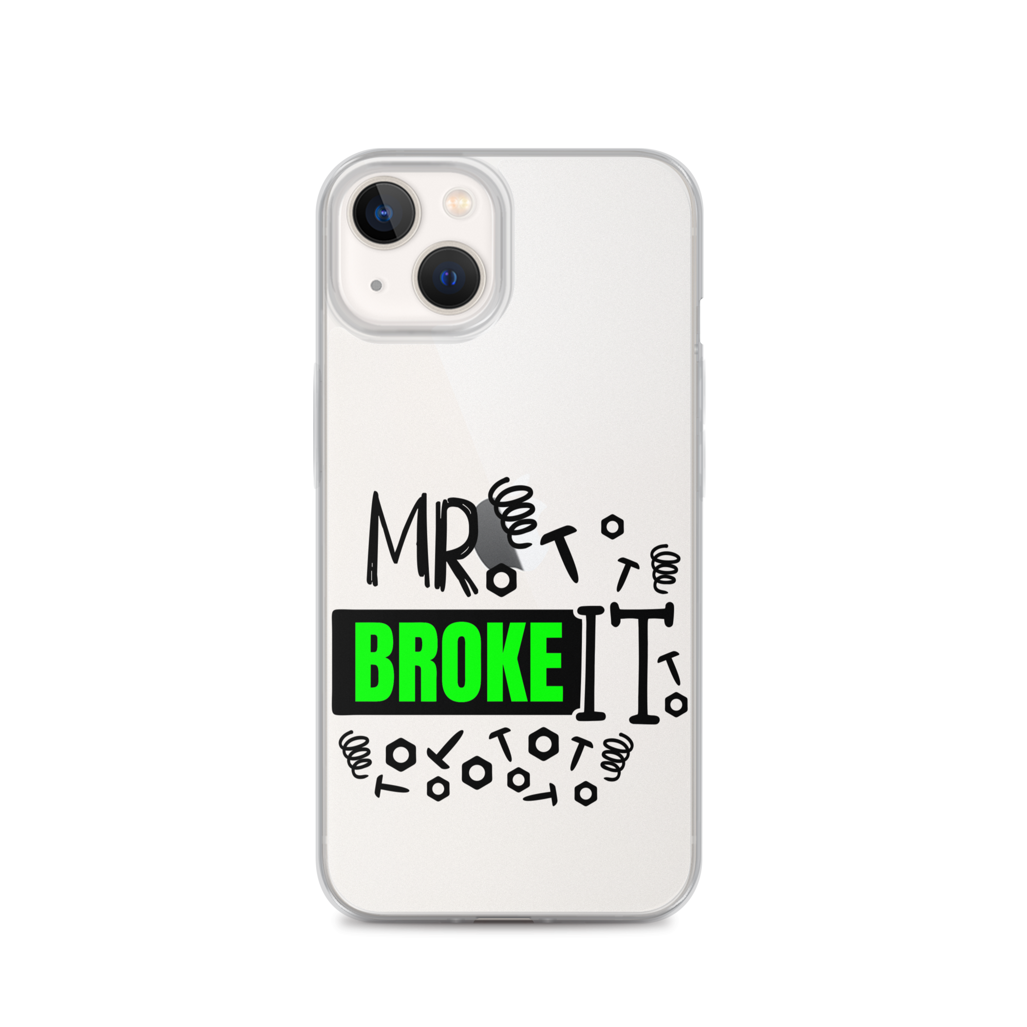 Mr Broke It Clear Case for iPhone®