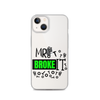 Mr Broke It Clear Case for iPhone®