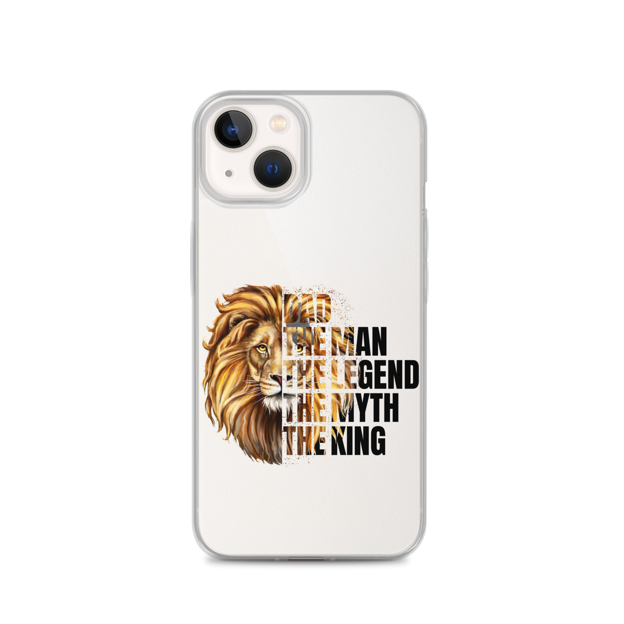 Dad The Man The Legend The Myth The King Clear Case for iPhone®