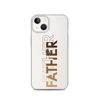 Father Clear Case for iPhone®