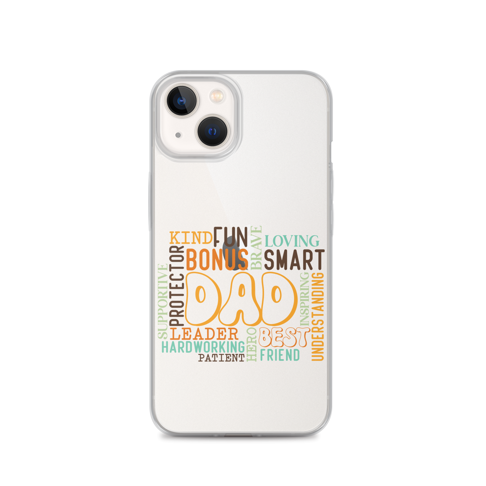 Kind Fun Brave Loving Bonus Smart Inspiring Understanding Best Friend Hero Patient Leader Hardworking Supportive Protector Dad Clear Case for iPhone®