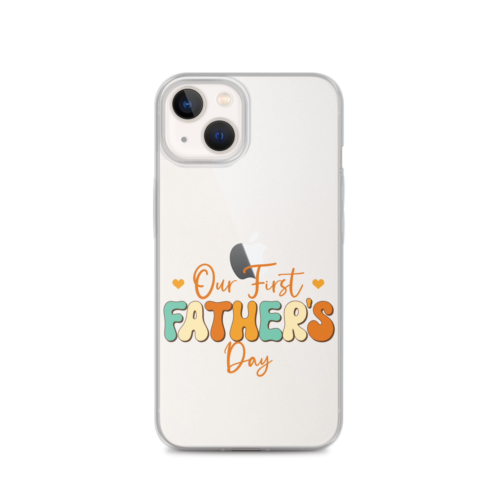 Our First Father's Day Clear Case for iPhone®