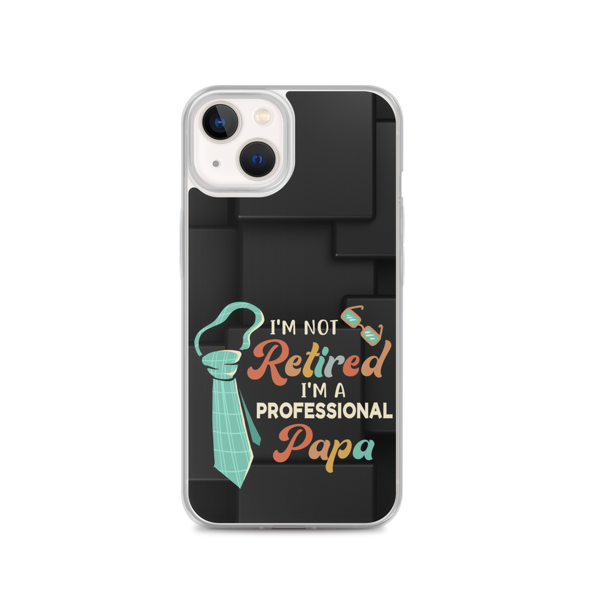 I'm Not Retired I'm A Professional Papa Clear Case for iPhone®