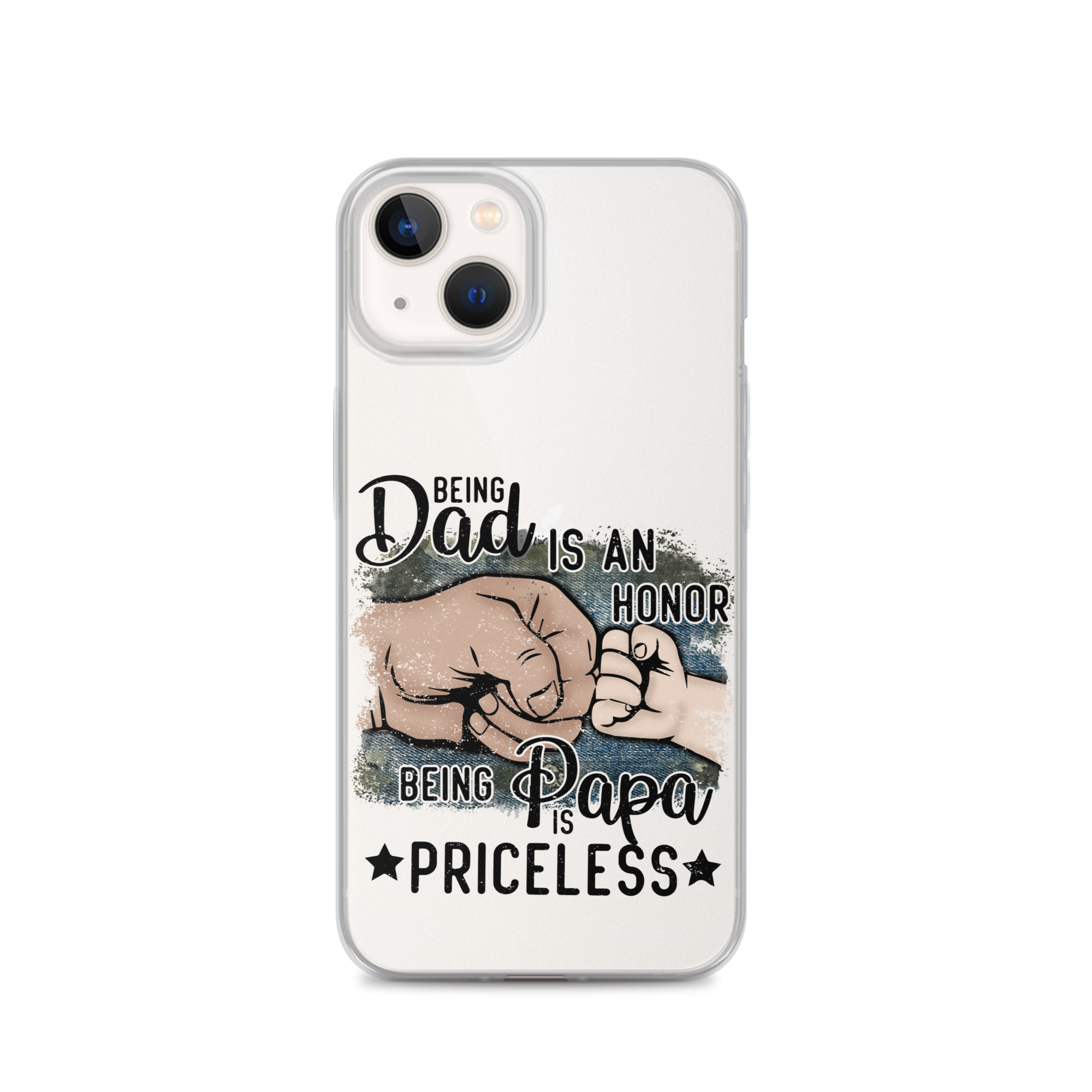 Being Dad Is An Honor Being Papa Is Priceless Clear Case for iPhone®