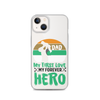 Dad My First Love My Forever Hero Clear Case for iPhone®