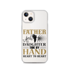 Father And Daughter Tide By Hand Heart To Heart Clear Case for iPhone®