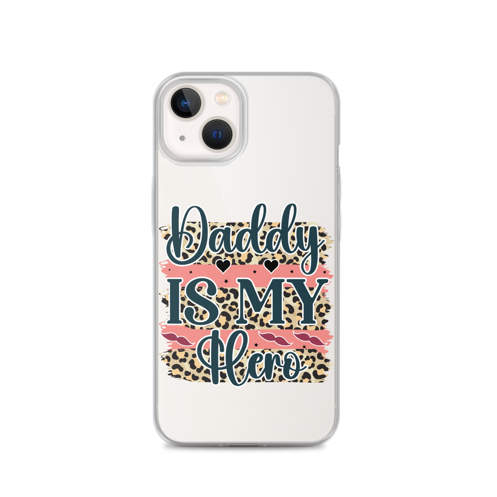 Daddy Is My Hero Clear Case for iPhone®