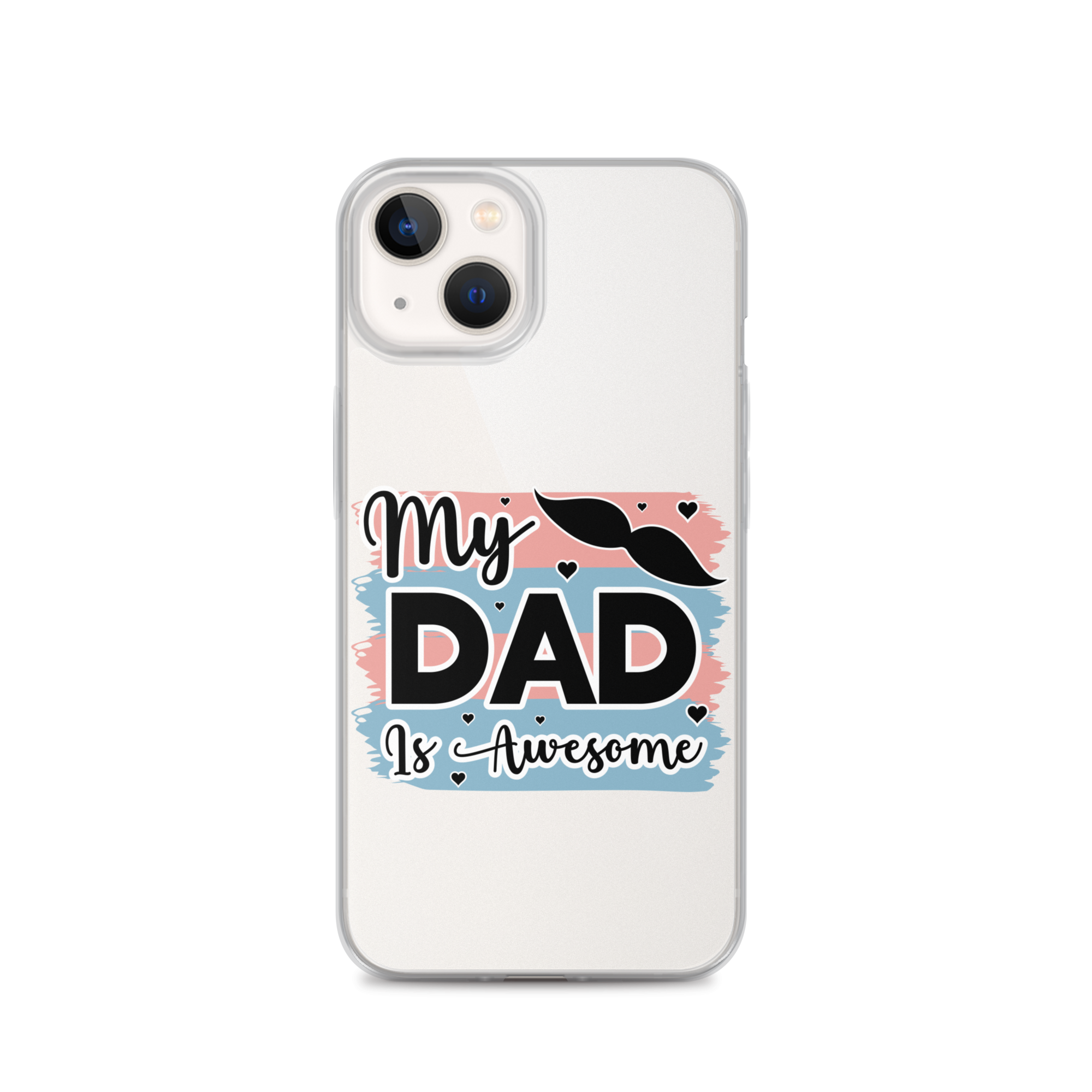 My Dad Is Awesome Clear Case for iPhone®